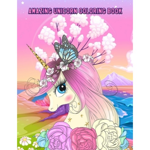 Amazing Unicorn Coloring Book: Around 50 Beautiful Unicorns Designs for Stress Relief and Relaxation... Paperback, Independently Published