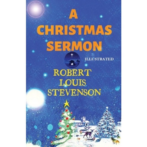 A Christmas Sermon Illustrated Paperback, Independently Published, English, 9798742462637