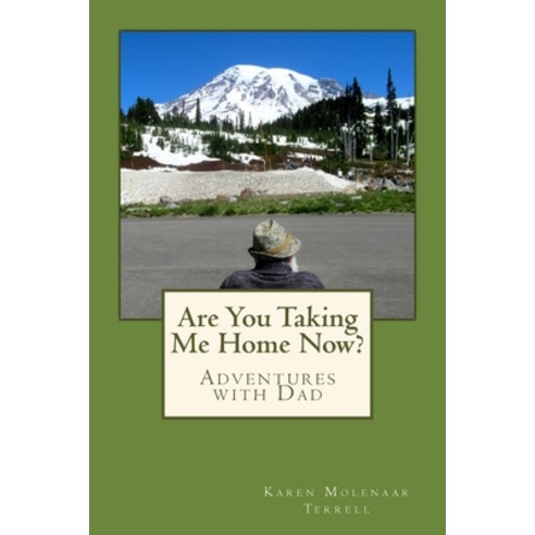 Are You Taking Me Home Now?: Adventures with Dad Paperback, Createspace Independent Pub..., English, 9781726134354