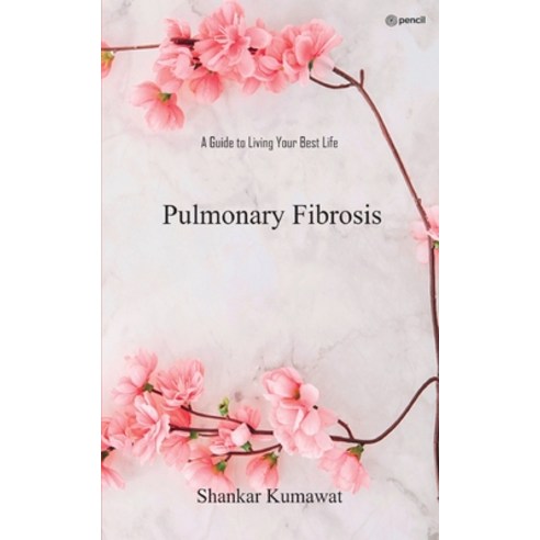 (영문도서) Pulmonary Fibrosis Paperback, Pencil (One Point Six Techn..., English, 9789356677418