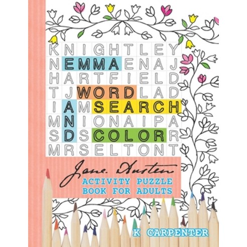 Emma Word Search and Color: Jane Austen Activity Puzzle Book for Adults Paperback, Independently Published, English, 9798551226253