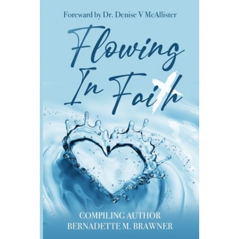 Flowing In Faith Paperback, BB Coaching & Consulting LLC, English, 9780578824345