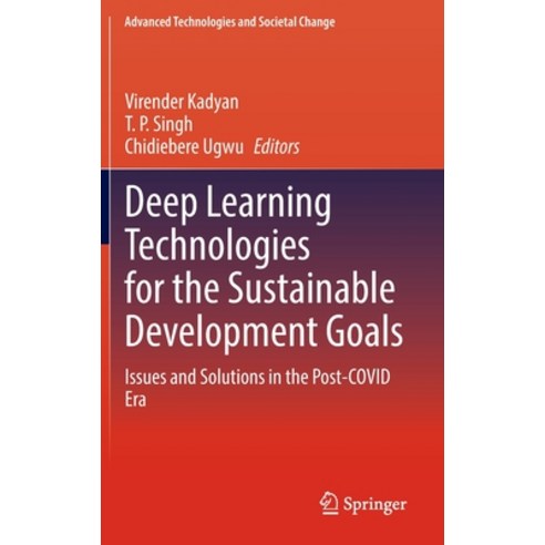 (영문도서) Deep Learning Technologies for the Sustainable Development Goals: Issues and Solutions in the... Hardcover, Springer, English, 9789811957222