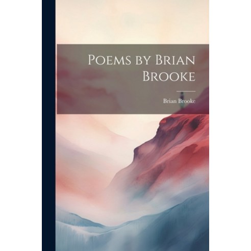(영문도서) Poems by Brian Brooke Paperback, Legare Street Press, English, 9781022106437