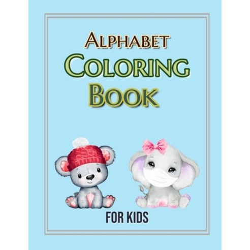 Alphabet Coloring Book: ABC Coloring Book For Kids - A Fun Coloring Pages For Kids Paperback, Independently Published, English, 9798712111398
