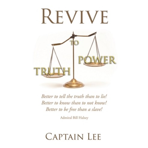Revive: Truth to Power Paperback, Page Publishing, Inc