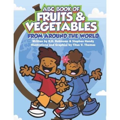 (영문도서) ABC Book of Fruits & Vegetables From Around the World Paperback, 4 Course Meal, English, 9798989700707