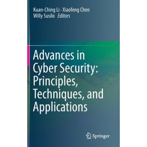(영문도서) Advances in Cyber Security: Principles Techniques and Applications Hardcover, Springer, English, 9789811314827