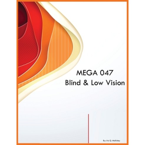 (영문도서) MEGA 047 Blind & Low Vision Paperback, Special Education Learning ..., English, 9781088077498
