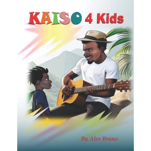 (영문도서) Kaiso 4 Kids Paperback, Exceltix LLC, English, 9780991572830