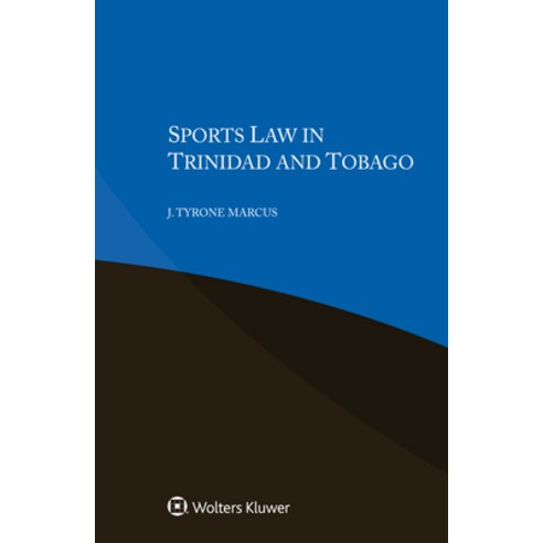 (영문도서) Sports Law in Trinidad and Tobago Paperback, Kluwer Law International, English, 9789403520322