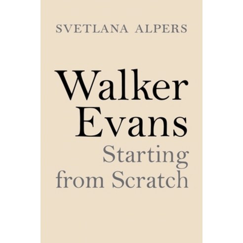 Walker Evans: Starting from Scratch Hardcover, Princeton University Press