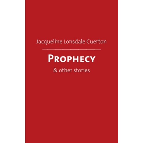 Prophecy: & other stories Paperback, Ginninderra Press