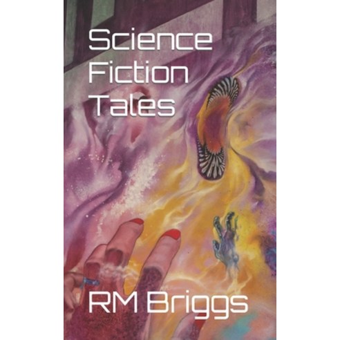 (영문도서) Science Fiction Tales Paperback, Independently Published, English, 9798357798336