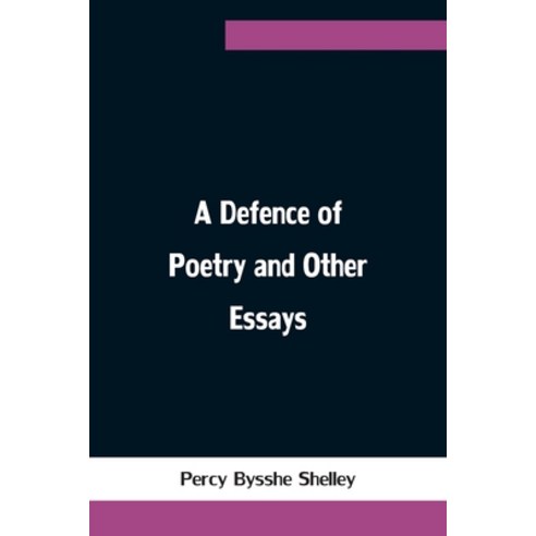 (영문도서) A Defence of Poetry and Other Essays Paperback, Alpha Edition, English, 9789354753954