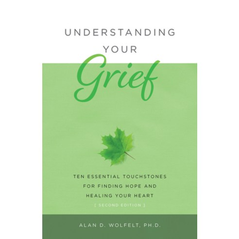 Understanding Your Grief: Ten Essential Touchstones for Finding Hope and Healing Your Heart Paperback, Companion Press (CO), English, 9781617223075