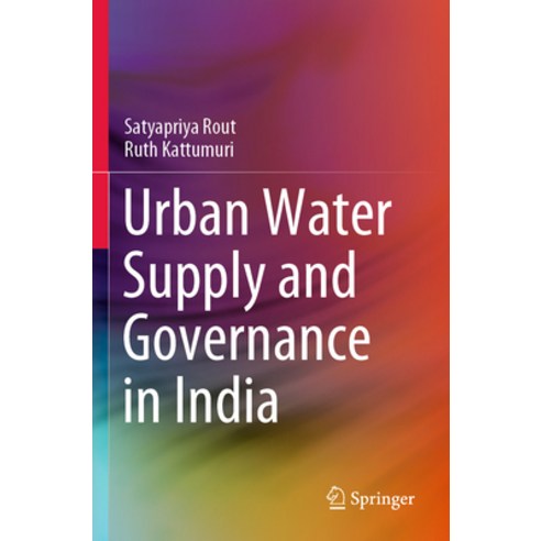 (영문도서) Urban Water Supply and Governance in India Paperback, Springer, English, 9789811638213