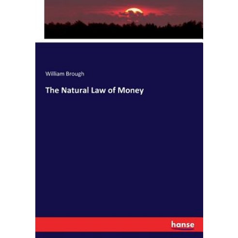 (영문도서) The Natural Law of Money Paperback, Hansebooks, English, 9783744723824