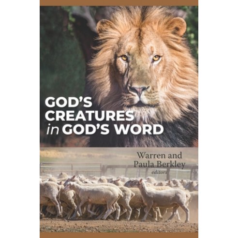 God''s Creatures in God''s Word Paperback, One Stone
