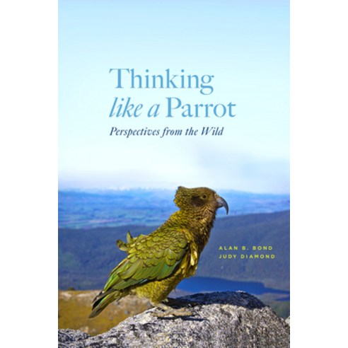 Thinking Like a Parrot: Perspectives from the Wild Paperback, University of Chicago Press, English, 9780226815206