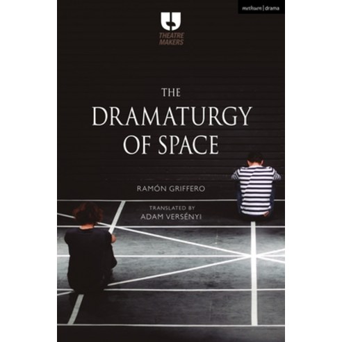(영문도서) The Dramaturgy of Space Hardcover, Methuen Drama