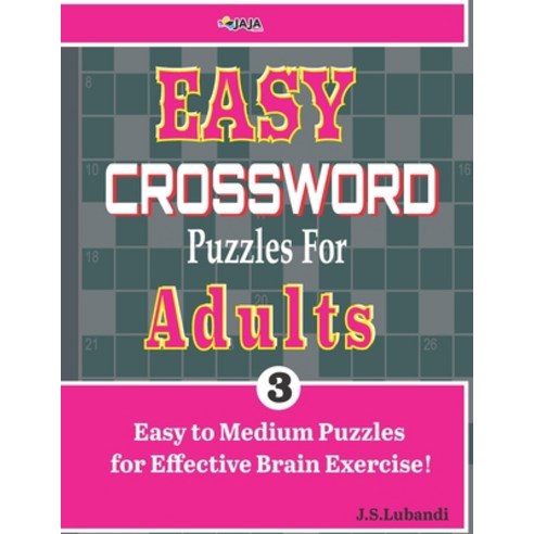 EASY CROSSWORD Puzzles For ADULTS; Vol. 3 Paperback, Independently Published, English, 9798684385889