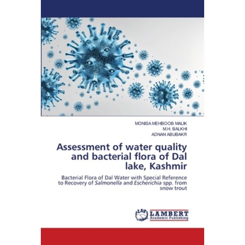 Assessment of water quality and bacterial flora of Dal lake Kashmir Paperback, LAP Lambert Academic Publis..., English, 9786203583571