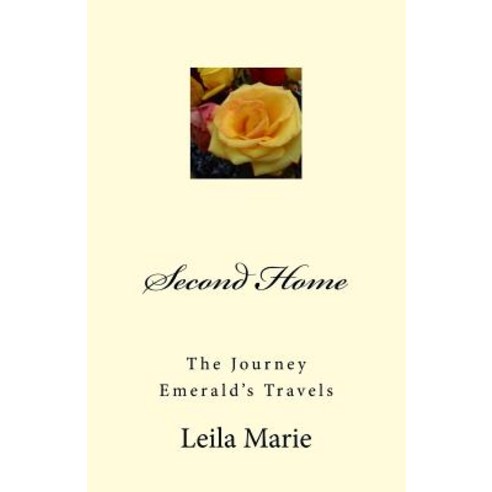 (영문도서) Second Home: The Journey Emerald''s Travels Paperback, Createspace Independent Pub..., English, 9781726047418