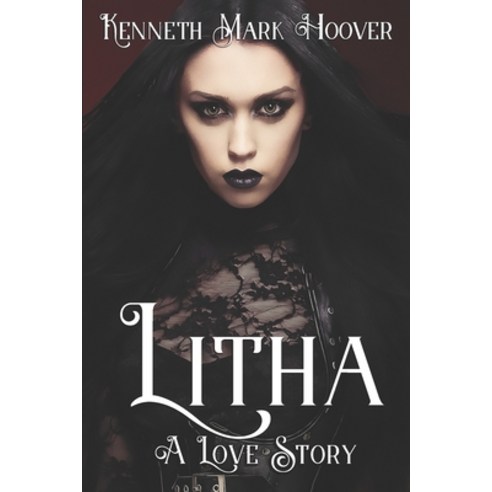 (영문도서) Litha: A Love Story Paperback, Independently Published, English, 9798372726680
