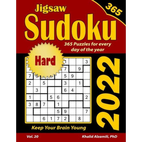 (영문도서) 2022 Jigsaw Sudoku: 365 Hard Puzzles for Every Day of the Year: Keep Your Brain Young Paperback, Independently Published, English, 9798463053879