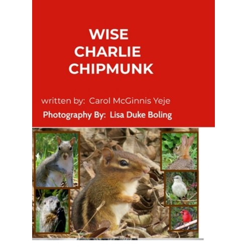 (영문도서) Wise Charlie Chipmunk Hardcover, Lulu.com, English, 9781312852440