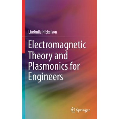 (영문도서) Electromagnetic Theory and Plasmonics for Engineers Hardcover, Springer, English, 9789811323508