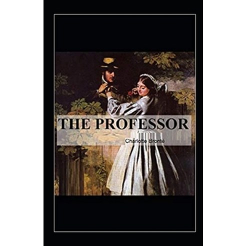 (영문도서) The Professor Illustrated Paperback, Independently Published, English, 9798511491318