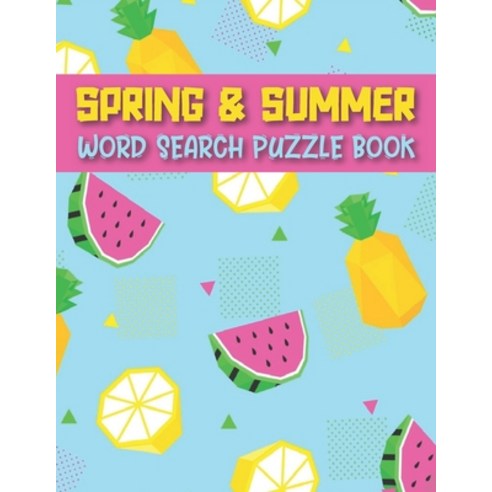 (영문도서) Spring & Summer Word Search Puzzle Book: Large Print Spring & Summer Vacation at the Beach an... Paperback, Independently Published, English, 9798423107291