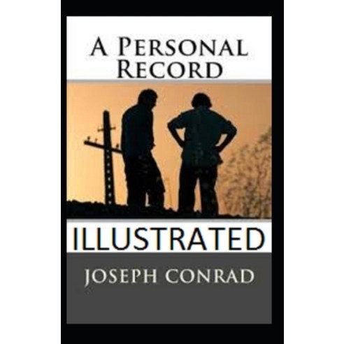 A Personal Record Illustrated Paperback, Independently Published