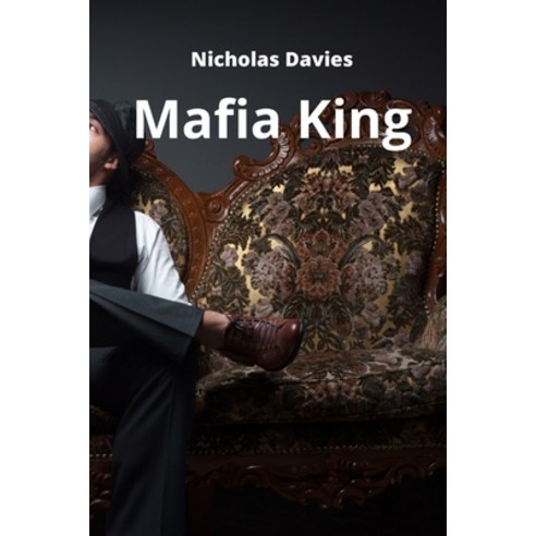 (영문도서) Mafia King Paperback, Nicholas Davies, English, 9788090000025