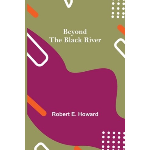 (영문도서) Beyond the Black River Paperback, Alpha Edition, English, 9789354844522