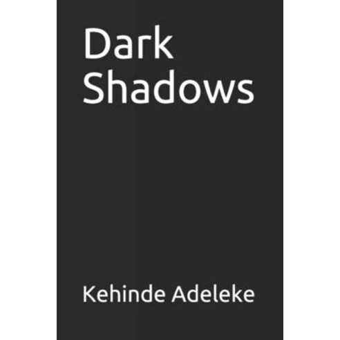Dark Shadows Paperback, Independently Published, English, 9798716417533