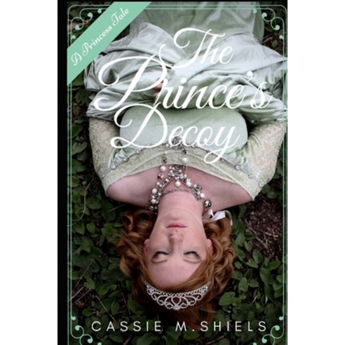 The Prince''s Decoy Paperback, Independently Published