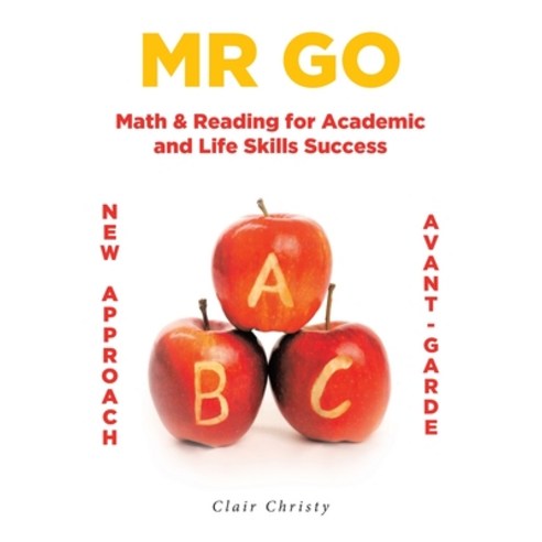 MR Go: Math and Reading for Academic and Life Skills Success Paperback, Covenant Books, English, 9781644683637