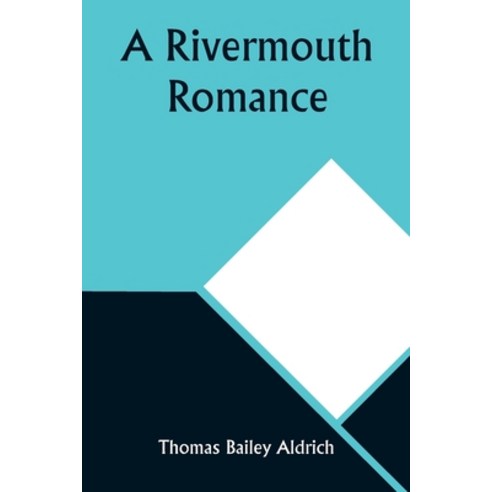 (영문도서) A Rivermouth Romance Paperback, Alpha Edition, English, 9789357926669