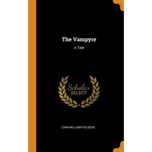 The Vampyre: A Tale Hardcover, Franklin Classics