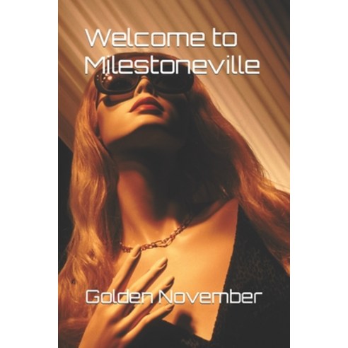 (영문도서) Welcome to Milestoneville Paperback, Independently Published, English, 9798756744651