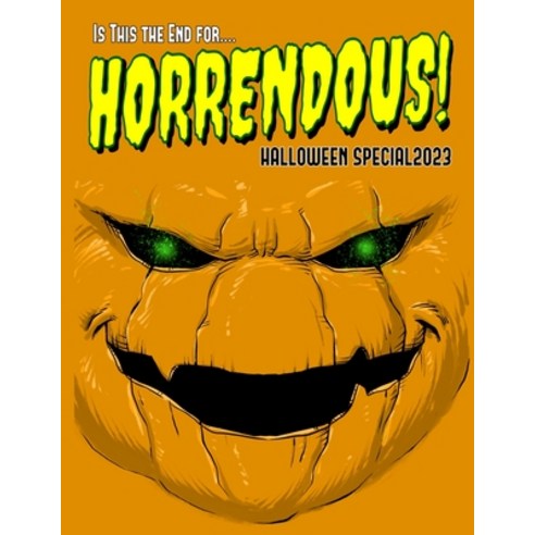 (영문도서) Horrendous!: Halloween Special 2023 Paperback, Independently Published, English, 9798862476934