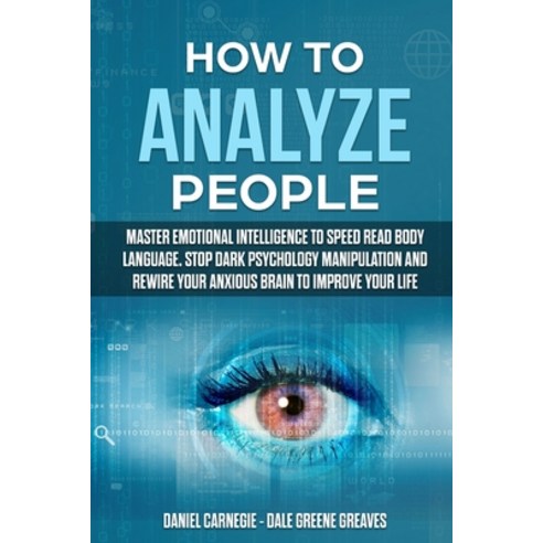 (영문도서) How to Analyze People: Master Emotional Intelligence to Speed Read Body Language. Stop Dark P... Paperback, Lulu.com, English, 9781300977698