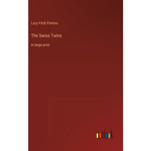 (영문도서) The Swiss Twins: in large print Hardcover, Outlook Verlag, English, 9783368328351
