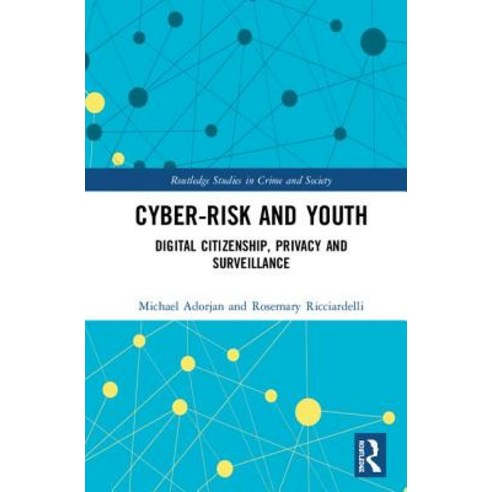 Cyber-Risk and Youth: Digital Citizenship Privacy and Surveillance Hardcover, Routledge, English, 9781138067387