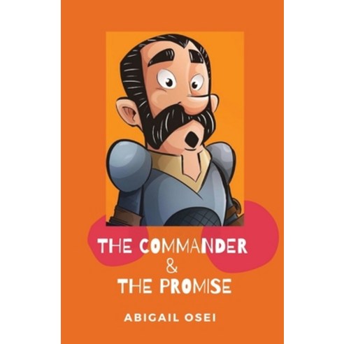 (영문도서) The Commander and the Promise Paperback, Abigail Osei, English, 9798985177725
