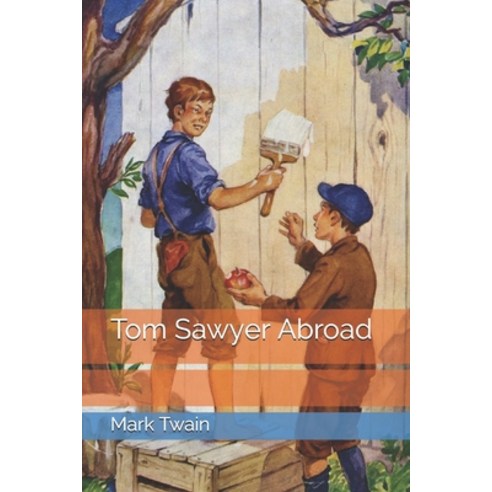 Tom Sawyer Abroad Paperback, Independently Published, English, 9798689394886
