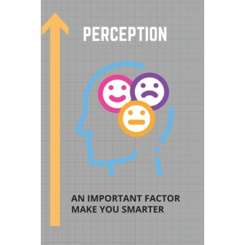 Perception: An Important Factor Make You Smarter: Binocular Depth Perception Of Computer-Generated P... Paperback, Independently Published, English, 9798746486578